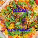 Vegan pizza toppings