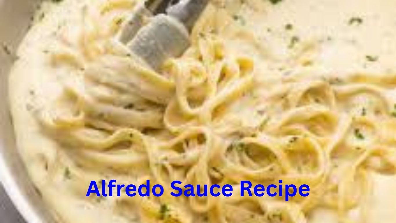 Alfredo Sauce Recipe
